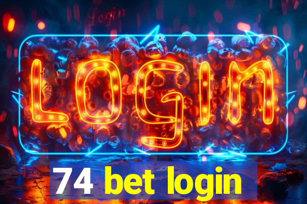 74 bet login